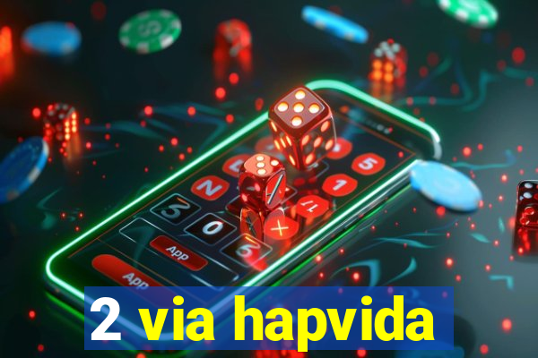 2 via hapvida